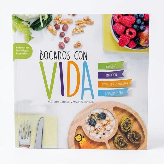 Libro Bocados con Vida - Guía de Nutrición Infantil por Leslie Cadena y Niria Treviño
